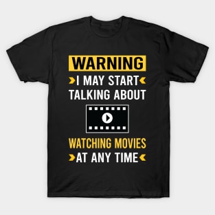 Warning Watching Movies Movie T-Shirt